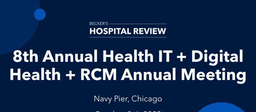 Becker's Health IT + Digital Health + RCM Meeting 2023